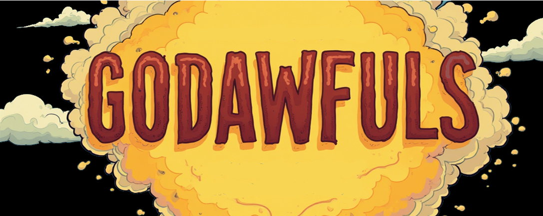 Godawfuls Collection