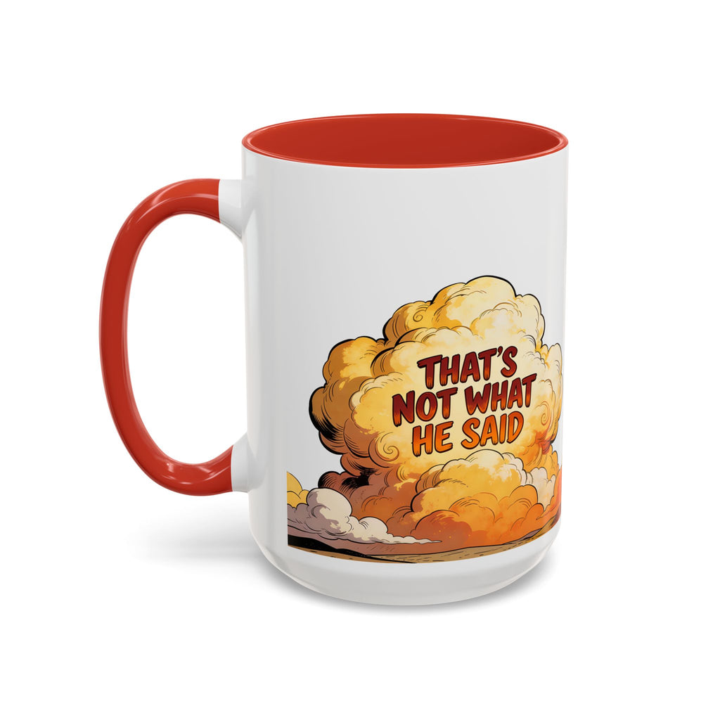 Godawfuls Coffee Mug — "That’s Not What He Said..." Inspirational Faith Coffee Mug