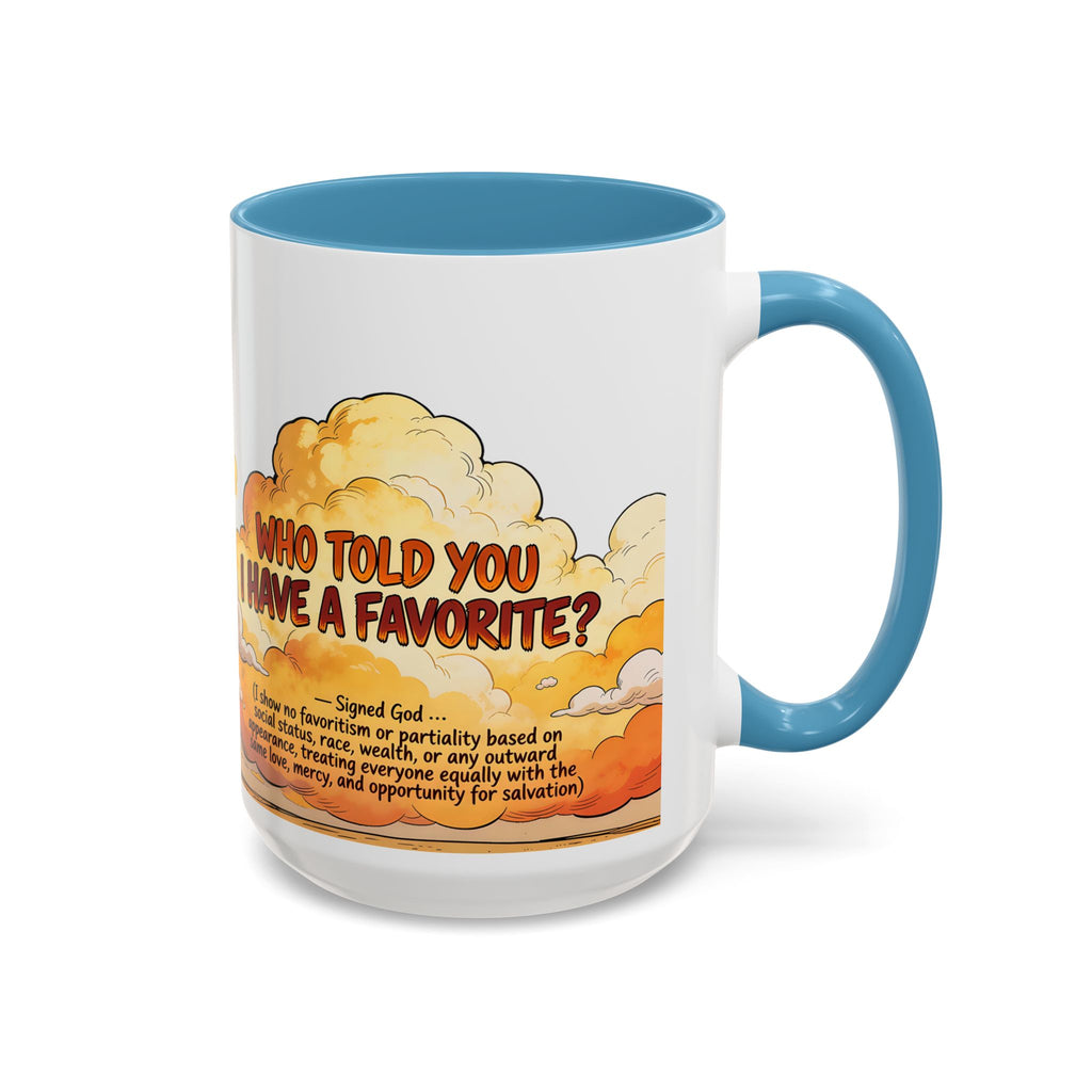 Godawfuls Coffee Mug - Who Told You I Have a Favorite? — Inspirational Christian Quote