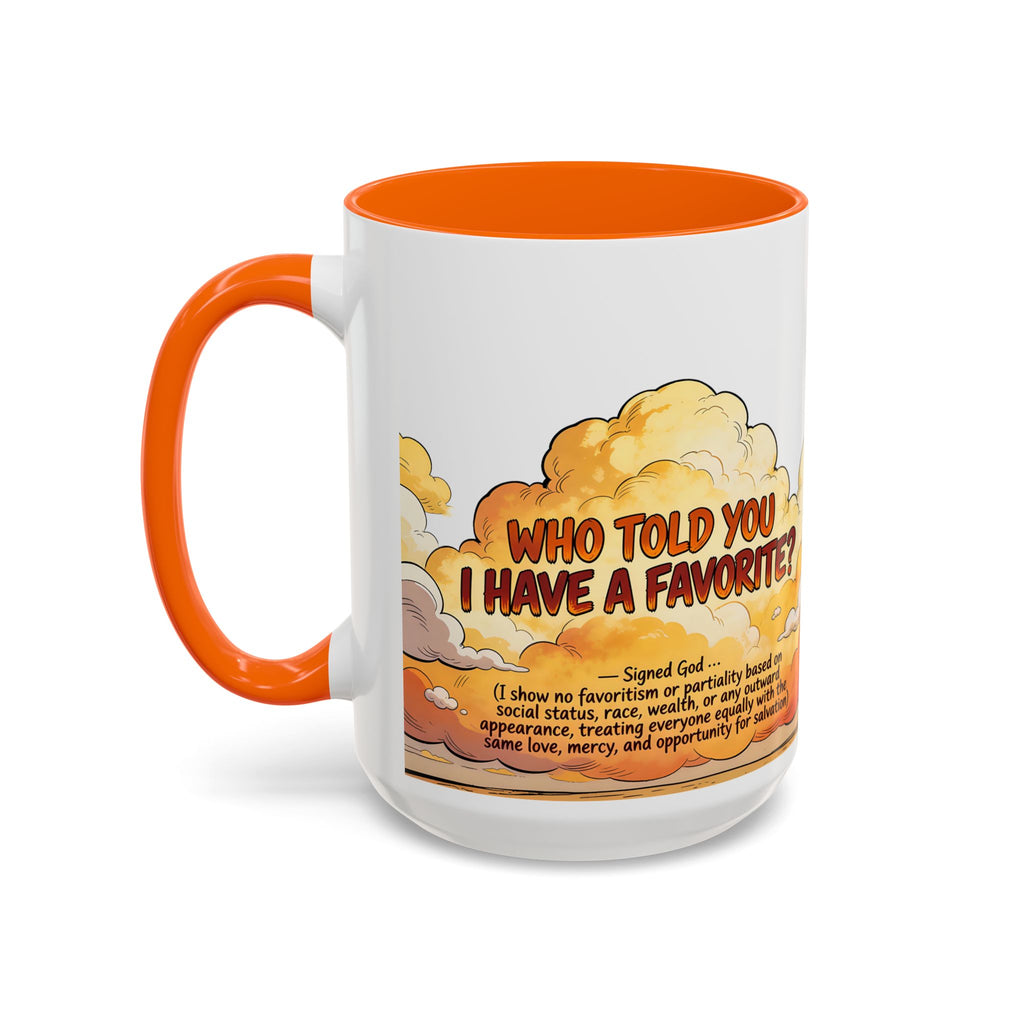 Godawfuls Coffee Mug - Who Told You I Have a Favorite? — Inspirational Christian Quote
