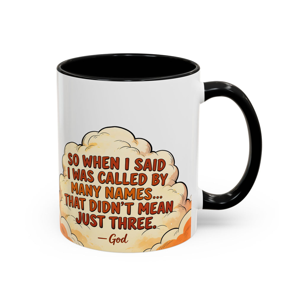 Godawfuls Coffee Mug — "Called by Many Names..." Inspirational Faith Coffee Mug