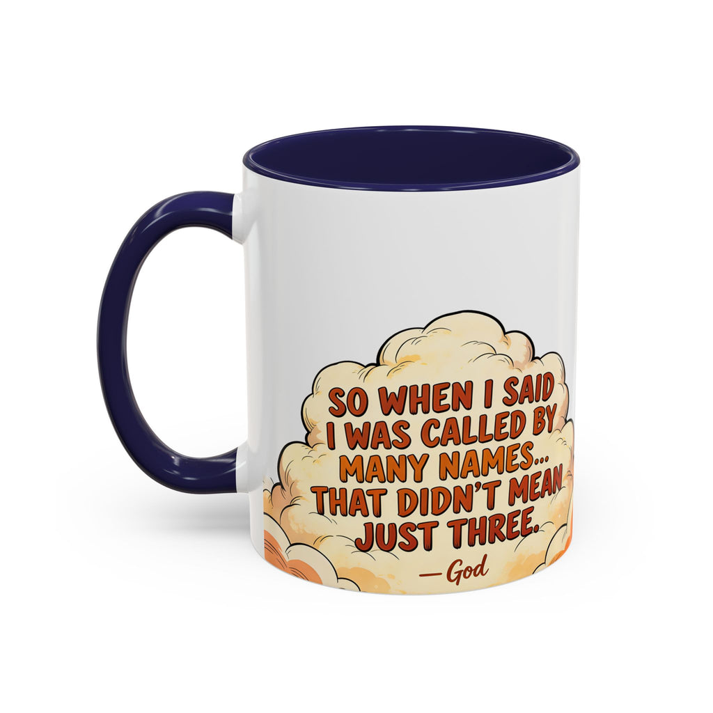 Godawfuls Coffee Mug — "Called by Many Names..." Inspirational Faith Coffee Mug