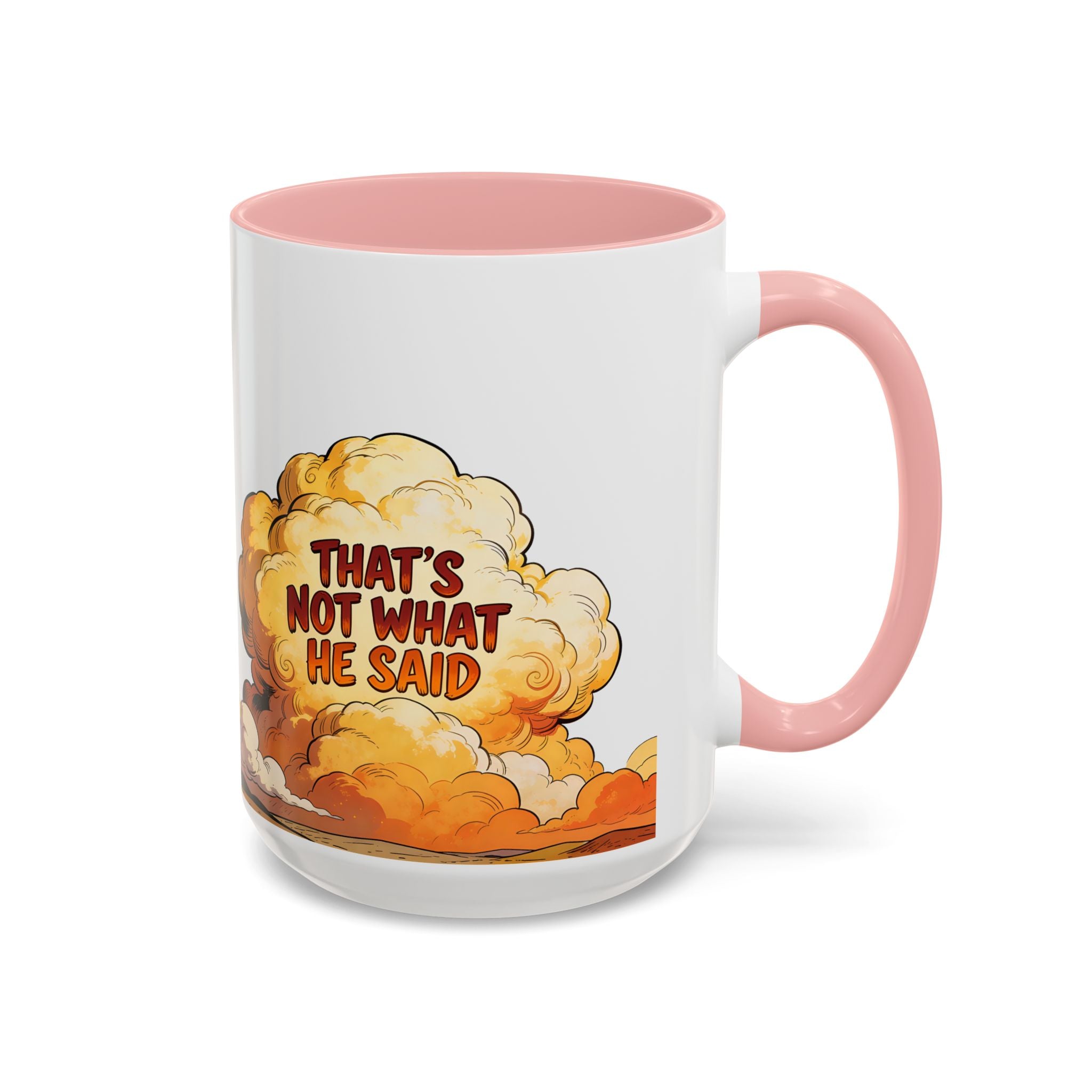 Godawfuls Coffee Mug — "That’s Not What He Said..." Inspirational Faith Coffee Mug