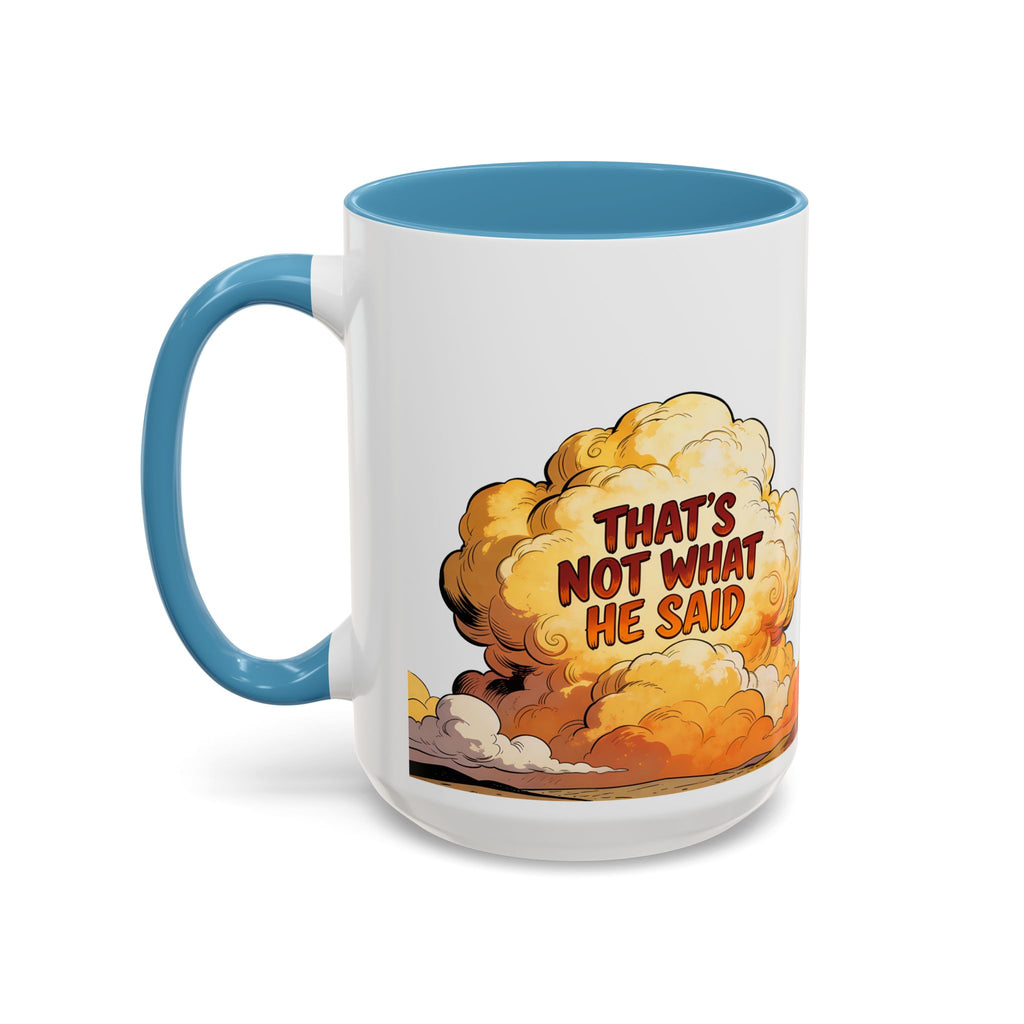 Godawfuls Coffee Mug — "That’s Not What He Said..." Inspirational Faith Coffee Mug