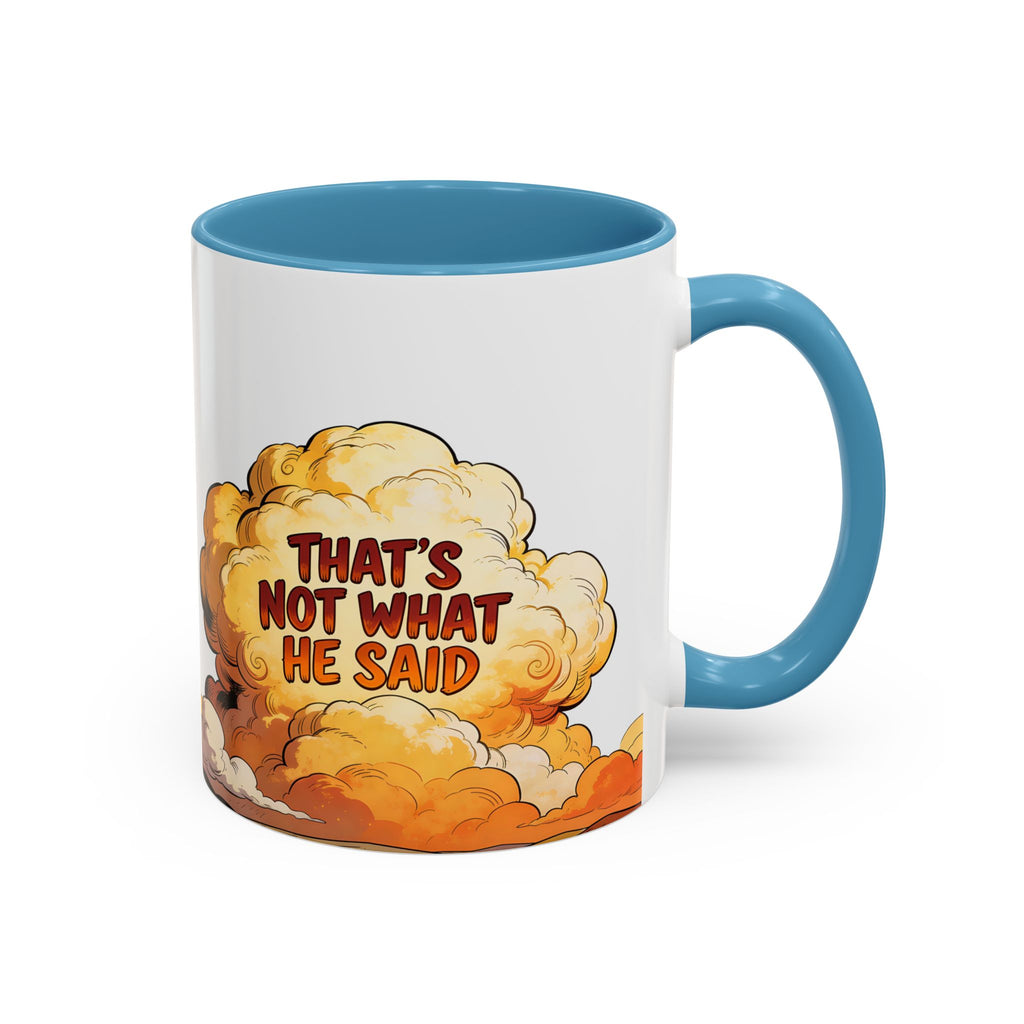 Godawfuls Coffee Mug — "That’s Not What He Said..." Inspirational Faith Coffee Mug