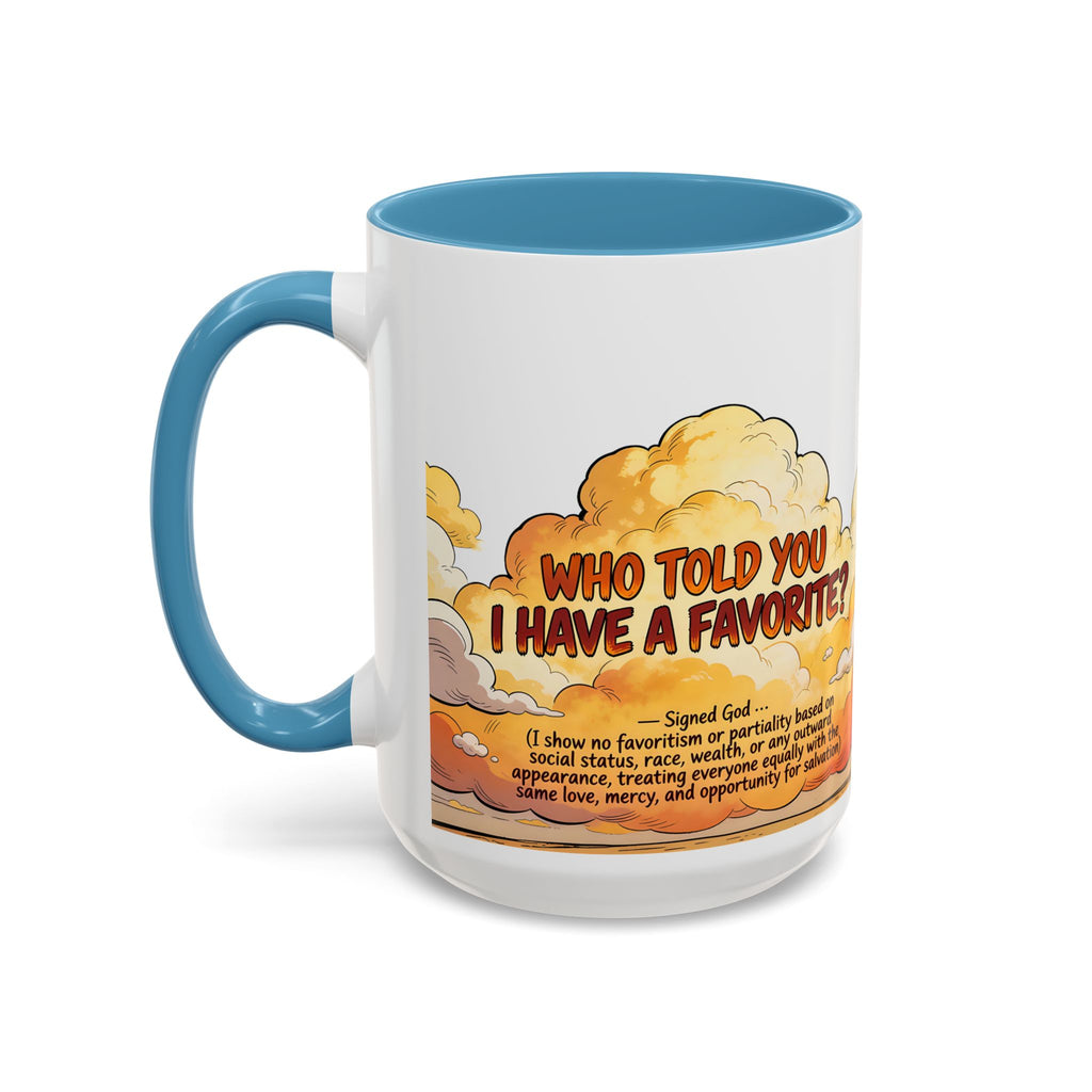 Godawfuls Coffee Mug - Who Told You I Have a Favorite? — Inspirational Christian Quote