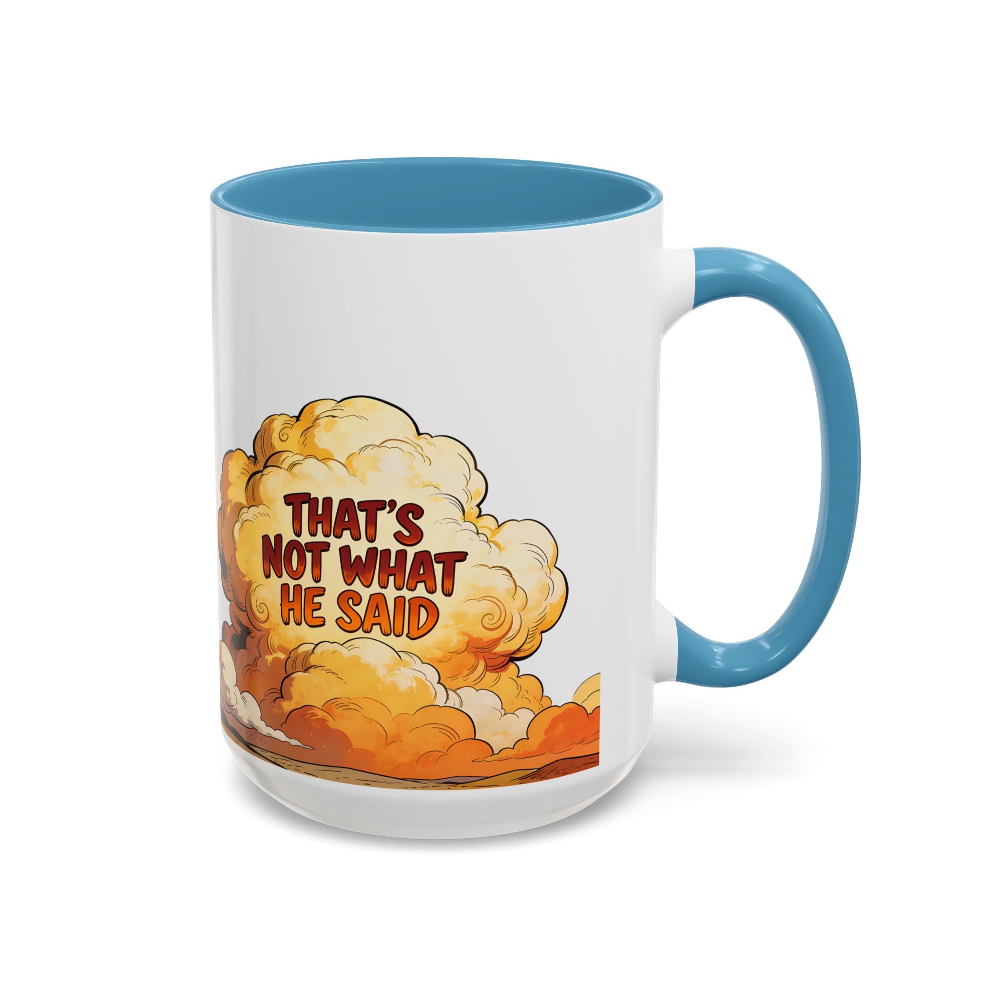 Godawfuls Coffee Mug — "That’s Not What He Said..." Inspirational Faith Coffee Mug
