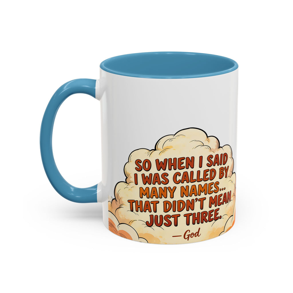 Godawfuls Coffee Mug — "Called by Many Names..." Inspirational Faith Coffee Mug