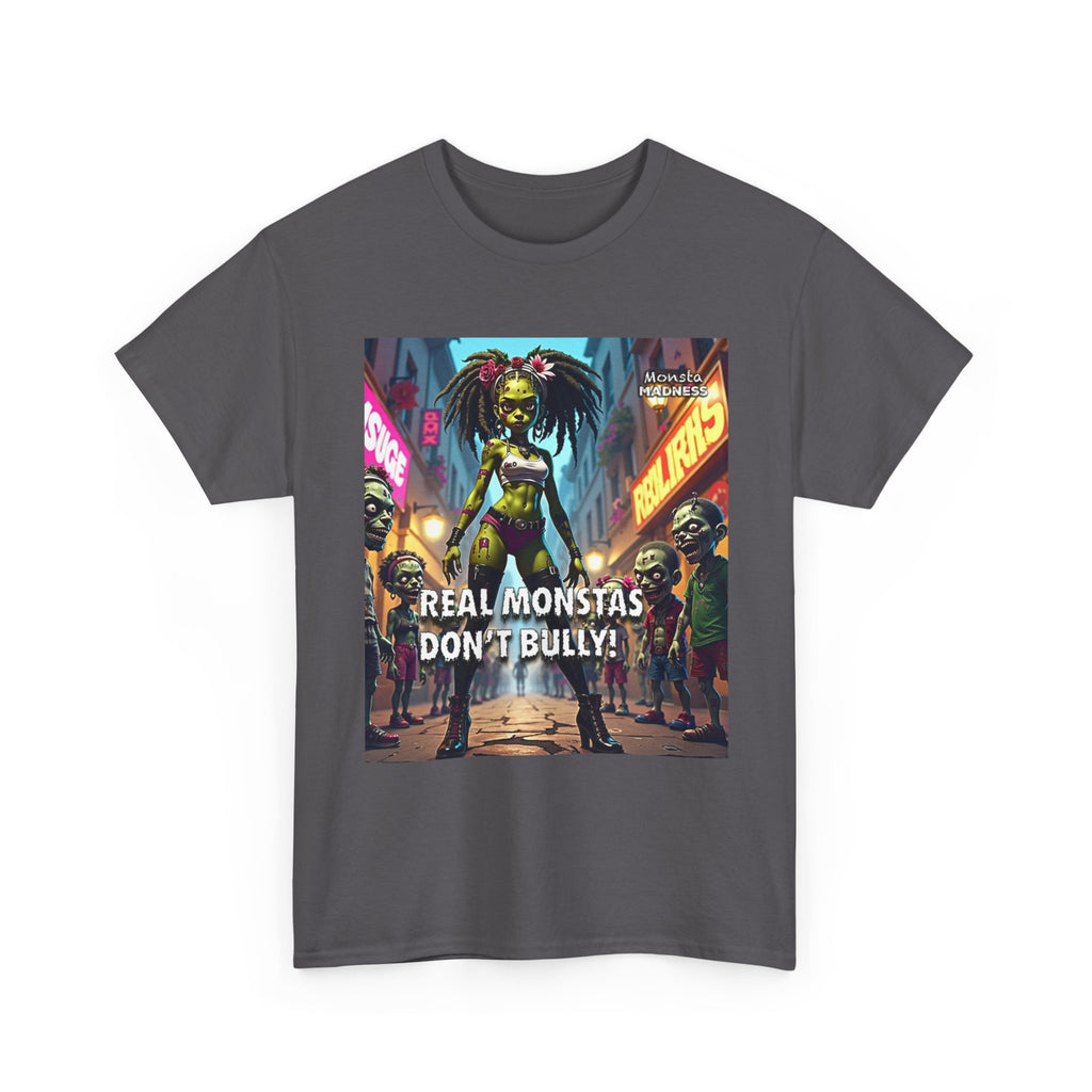 Monsta Madness Real Monstas Dont Bully Unisex Heavy Cotton Tee