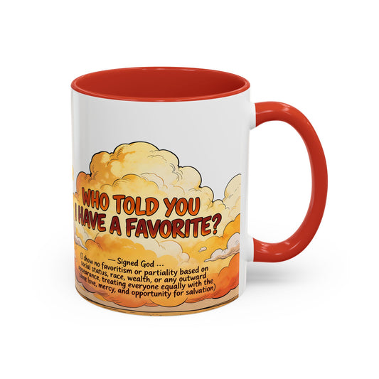 Godawfuls Coffee Mug - Who Told You I Have a Favorite? — Inspirational Christian Quote